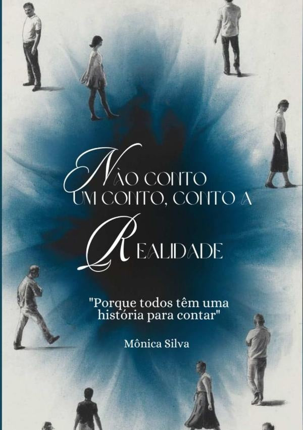 Não Conto Um Conto, Conto A Realidade | Mônica Silva