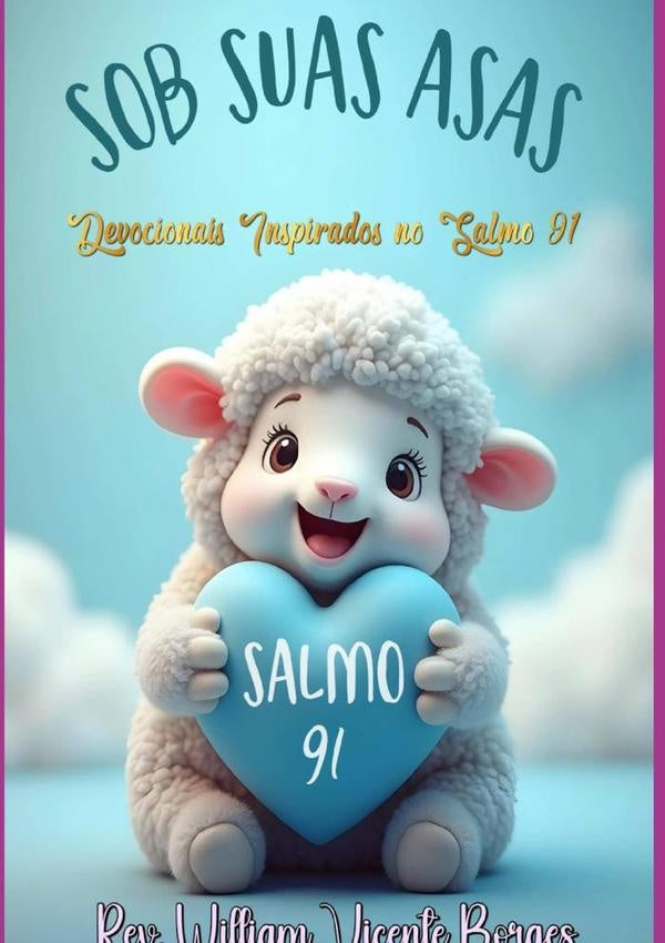 Sob Suas Asas | William Vicente Borges