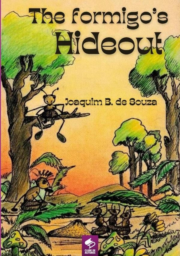 The Formigo's Hideout | Joaquim B. De Souza