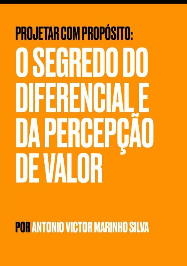Projetar Com Propósito | Antonio Victor Marinho Silva