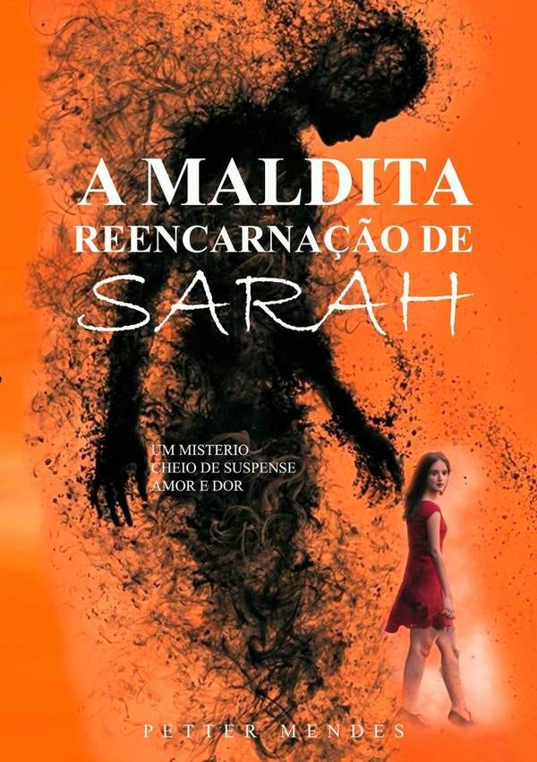 A Maldita Reencarnação De Sarah | Petter Mendes