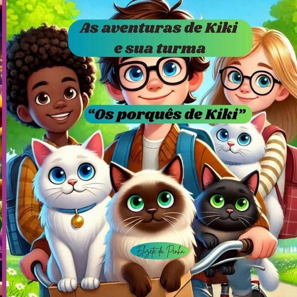 As Aventuras De Kiki E Sua Turma | Elizete Da Penha