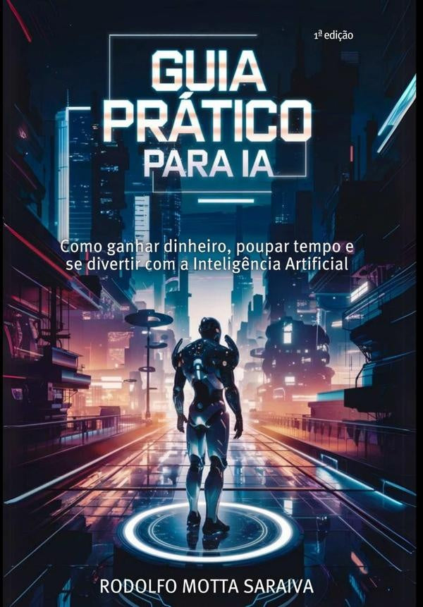 Guia Prático Para Ia | Rodolfo Motta Saraiva