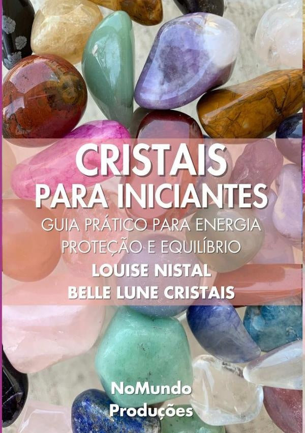 Cristais Para Iniciantes | M. C. Nistal, Belle Lune Cristais