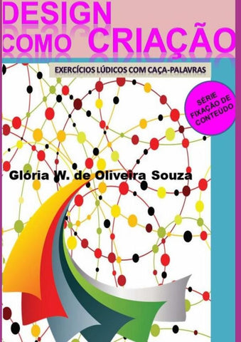 Design Como Criação | Glória W. De Oliveira Souza