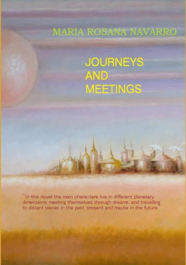 Journeys And Meetings | Maria Rosana Navarro