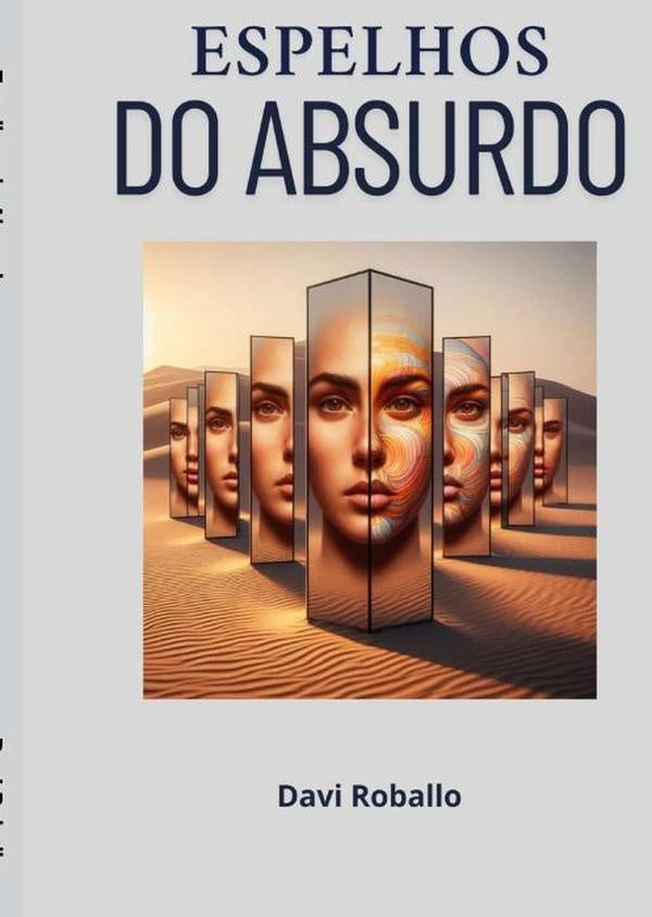 Espelhos Do Absurdo | Davi Roballo