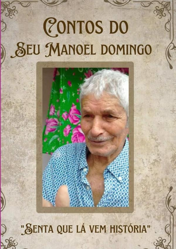 Contos Do Seu Manoel Domingo | Roseli Rosa Oliveira