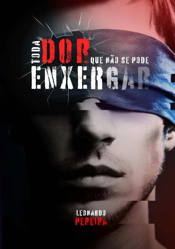 Toda Dor Que Não Se Pode Enxergar | Leonardo Pereira