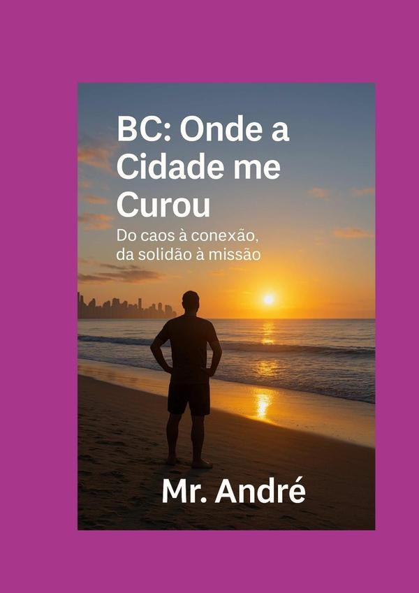 Bc: Onde A Cidade Me Curou | Andre Luciano Engers Flores