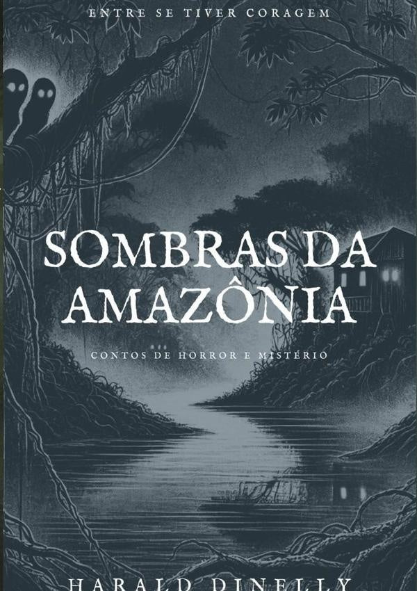 Sombras Da Amazônia | Harald Dinelly