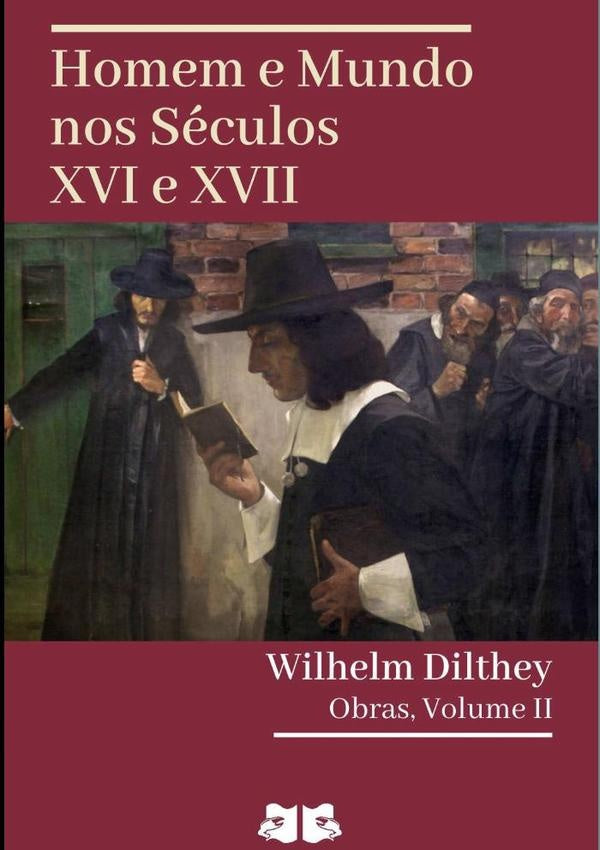 Homem E Mundo Nos Séculos Xvi E Xvii | Wilhelm Dilthey