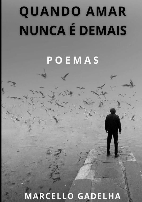 Quando Amar Nunca É Demais | Marcelo Gadelha