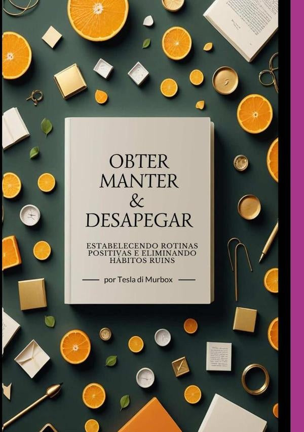 Obter, Manter E Desapegar | Tesla Di Murbox