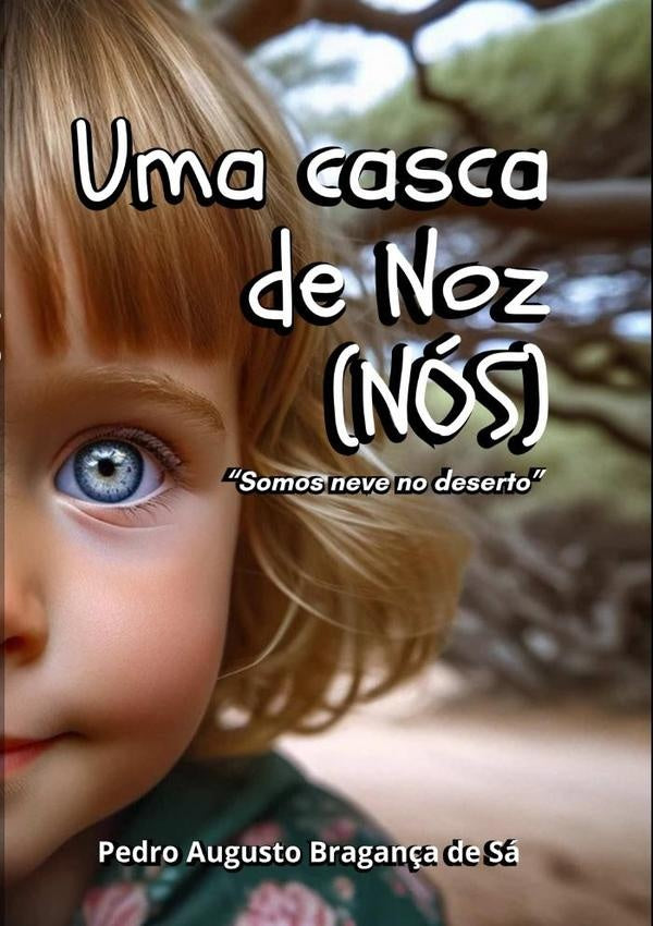 Uma Casca De Noz (nós) | Pedro Augusto Bragança De Sá