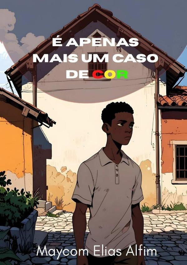 É Apenas Mais Um Caso De Cor | Maycom Elias Alfim