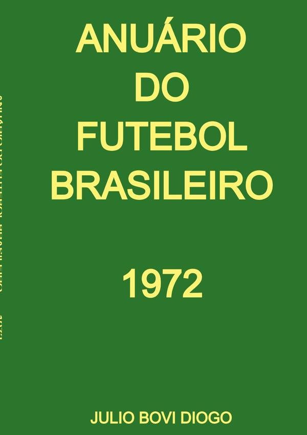 Anuário Do Futebol Brasileiro - 1972 | Julio Bovi Diogo