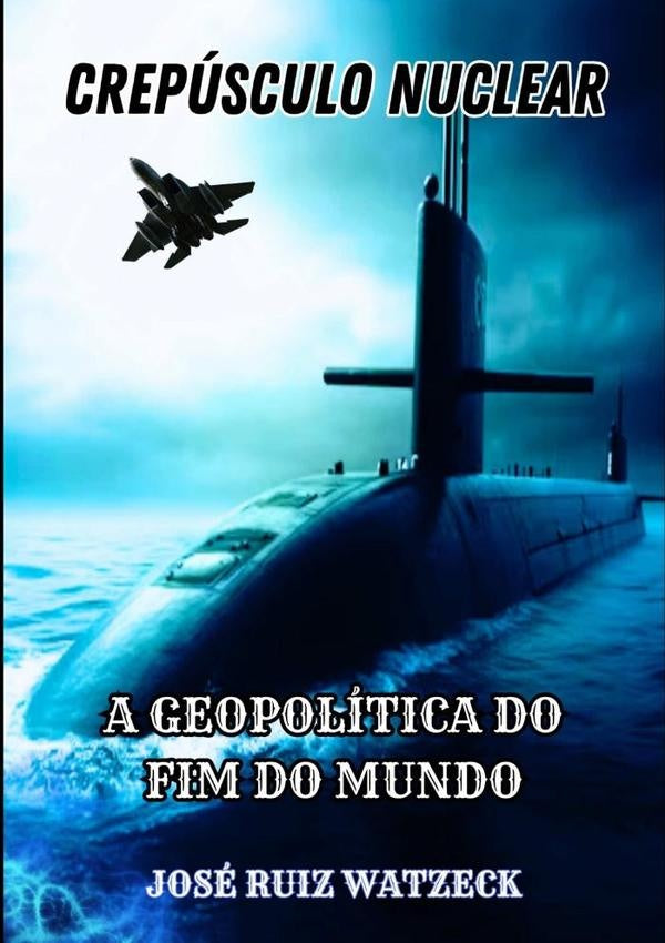 Crespúsculo Nuclear | Jose Ruiz Watzeck