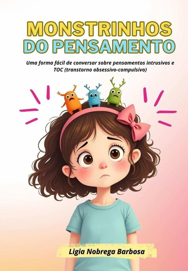 Monstrinhos Do Pensamento | Ligia Nobrega Barbosa