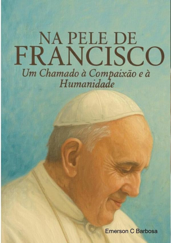 Na Pele De Francisco | Emerson C Barbosa