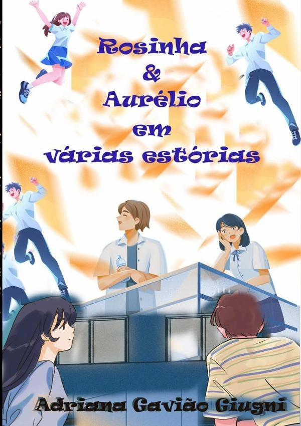 Rosinha E Aurélio Em Várias Estórias | Adriana Gavião Giugni