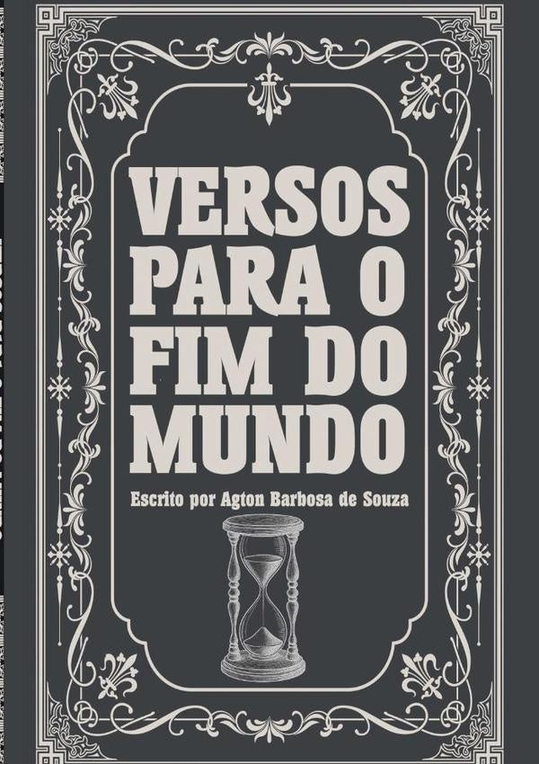 Versos Para O Fim Do Mundo | Agton Barbosa De Souza