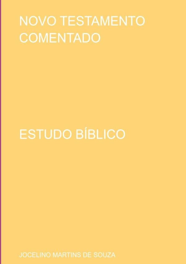 Novo Testamento Comentado | Jocelino Martins De Souza
