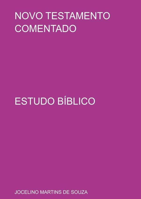 Novo Testamento Comentado | Jocelino Martins De Souza