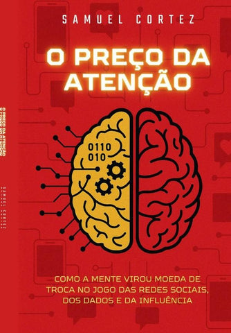 O Preço Da Atenção | Samuel Cortez