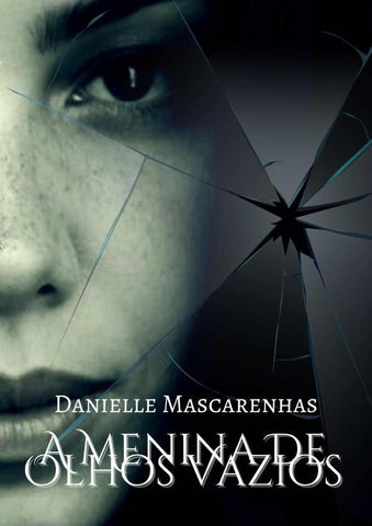 A Menina De Olhos Vazios | Danielle Mascarenhas
