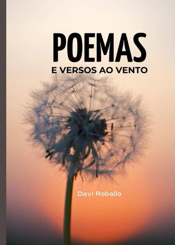 Poemas E Versos Ao Vento | Davi Roballo