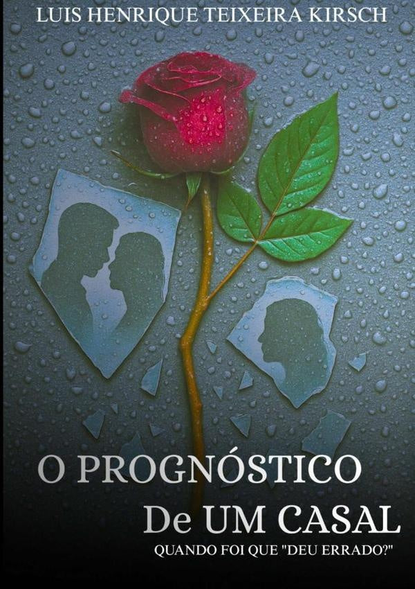 O Prognóstico De Um Casal | Luis Henrique Teixeira Kirsch
