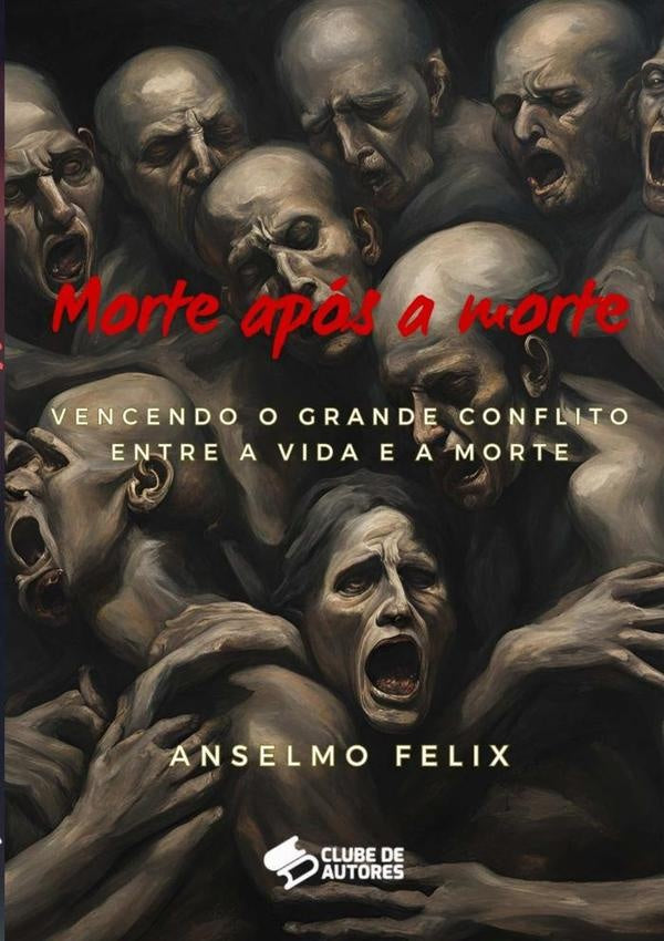 Morte Após A Morte | Anselmo Eduardo Felix
