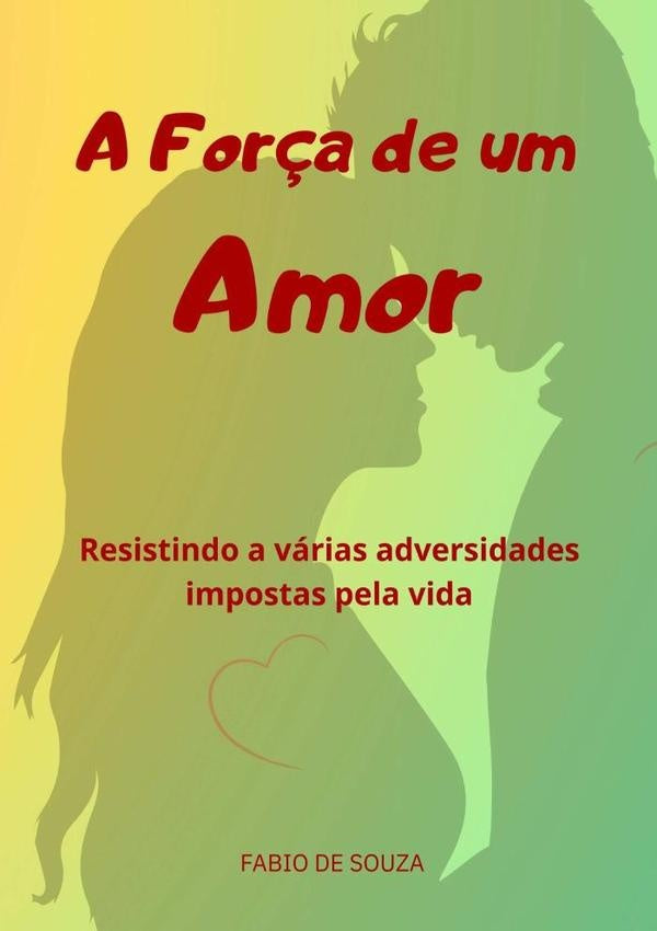 A Força De Um   Amor | Fábio De Souza