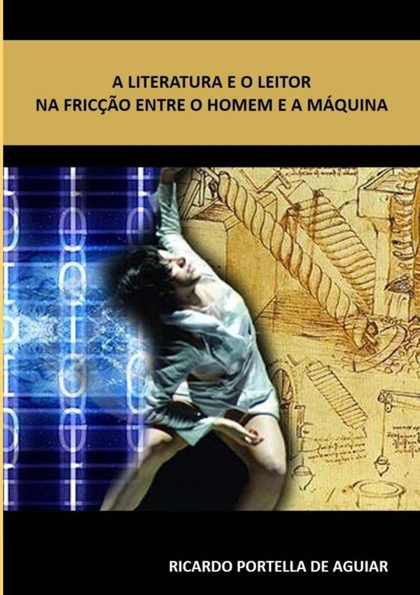 A Literatura E O Leitor  Na Fricção Entre O Homem E A Máquina | Texto Digital., Recepção y otros