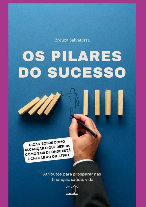Os Pilares Do Sucesso | Creuza Maria Salvaterra