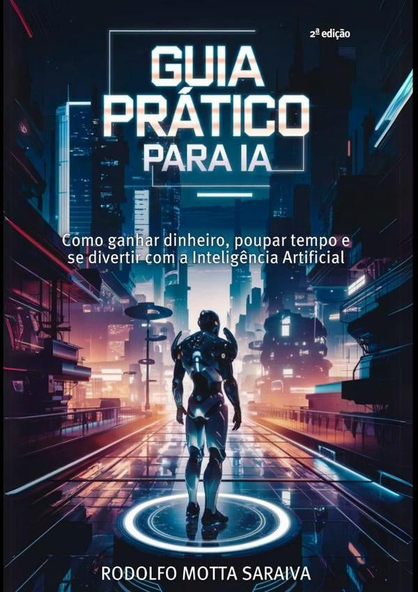 Guia Prático Para Ia | Rodolfo Motta Saraiva