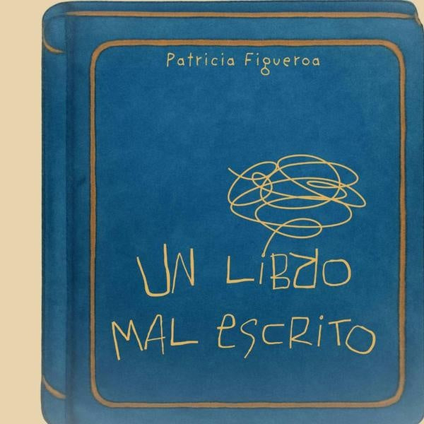 Un Libro Mal Escrito | Patricia Figueroa