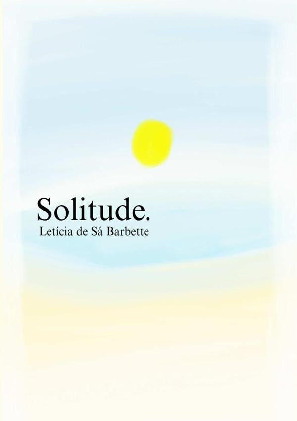 Solitude | Letícia De Sá Barbette
