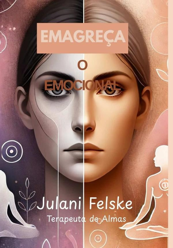 Emagreça O Emocional | Julani Felske Gbriel