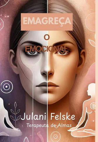 Emagreça O Emocional | Julani Felske Gbriel