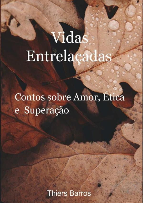 Vidas Entrelaçadas | Thiers Barros