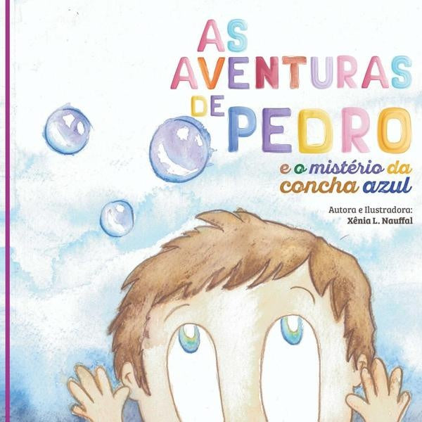 As Aventuras De Pedro | Xênia Leinig Nauffal