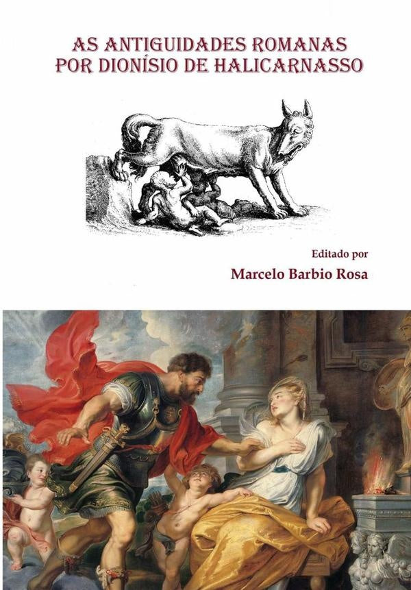 As Antiguidades Romanas Por Dionísio De Halicarnasso | Marcelo Barbio Rosa