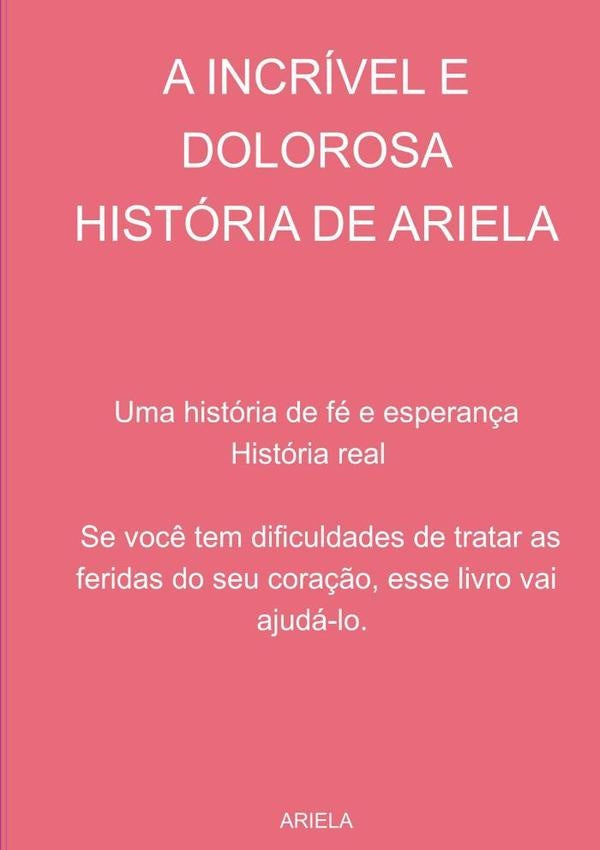 A Incrível E Dolorosa História De Ariela | Ariela Kreimer