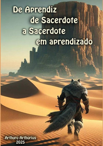 Aprendiz De Sacerdote A Sacerdote Em Aprendizado | Arthuro Arthoruis