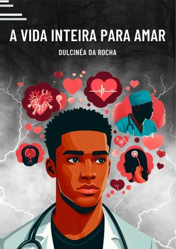 A Vida Inteira Para Amar | Dulcinéa Da Rocha