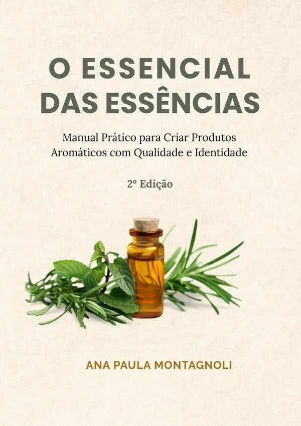 O Essencial Das Essências | Ana Paula Montagnoli