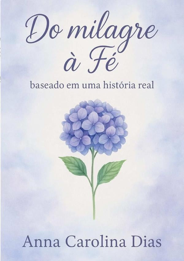 Do Milagre À Fé | Anna Carolina Dias
