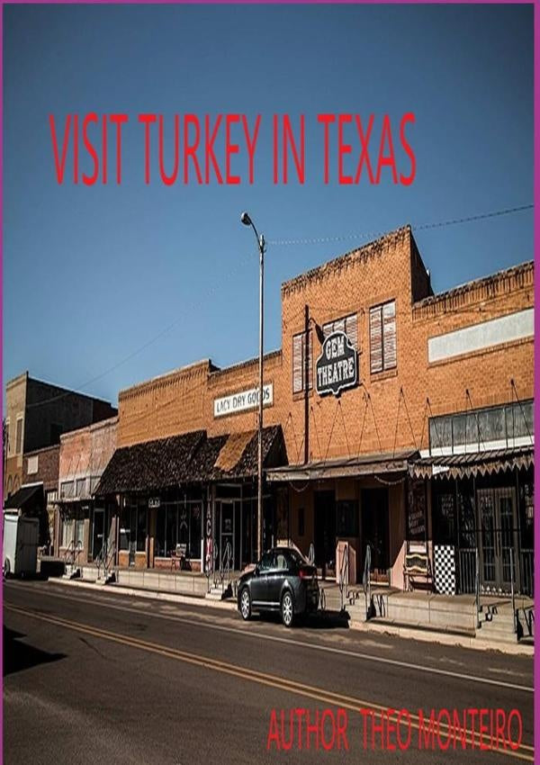 Visit Turkey In Texas! | Theo Theobald